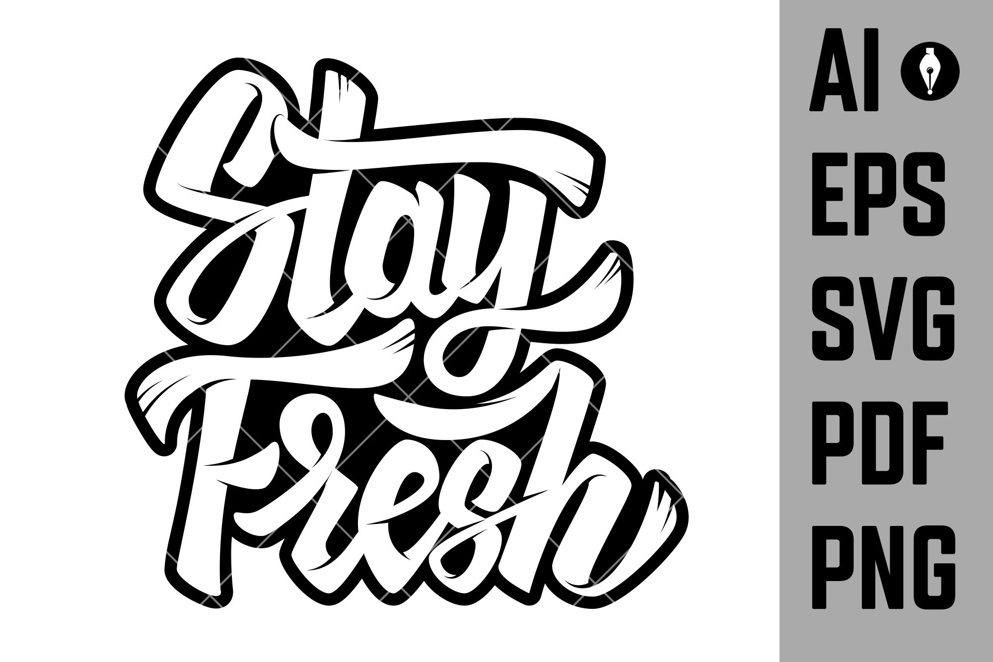 Stay fresh. Lettering phrase on white background. SVG, PNG, image size:2000x1333