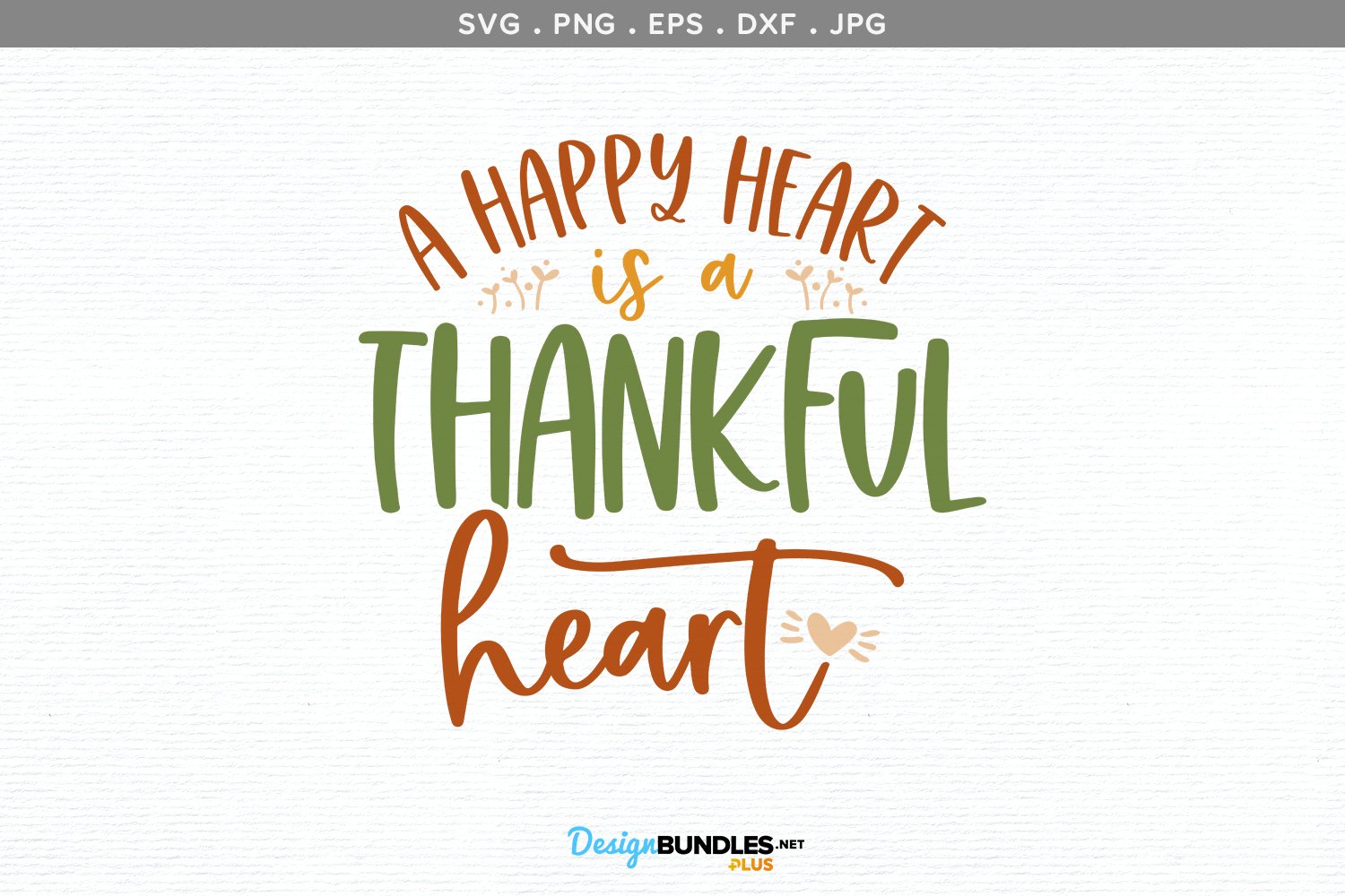 A Happy Heart is a Thankful Heart svg, printable