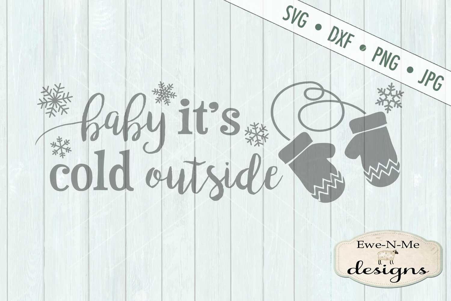 Download Baby Its Cold Outside Mittens Snowflake Winter SVG DXF ...