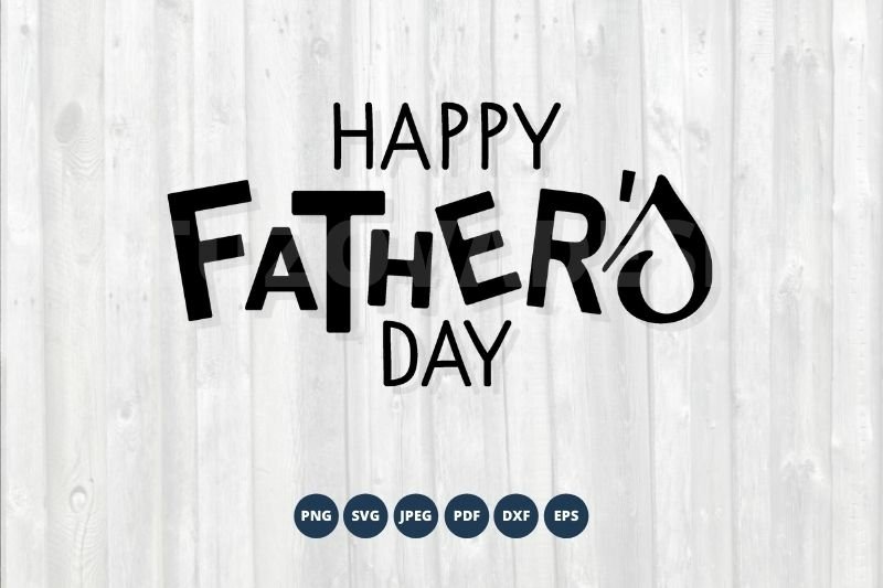 Happy Father's Day SVG Cut files for crafters (1394638) | SVGs | Design ...