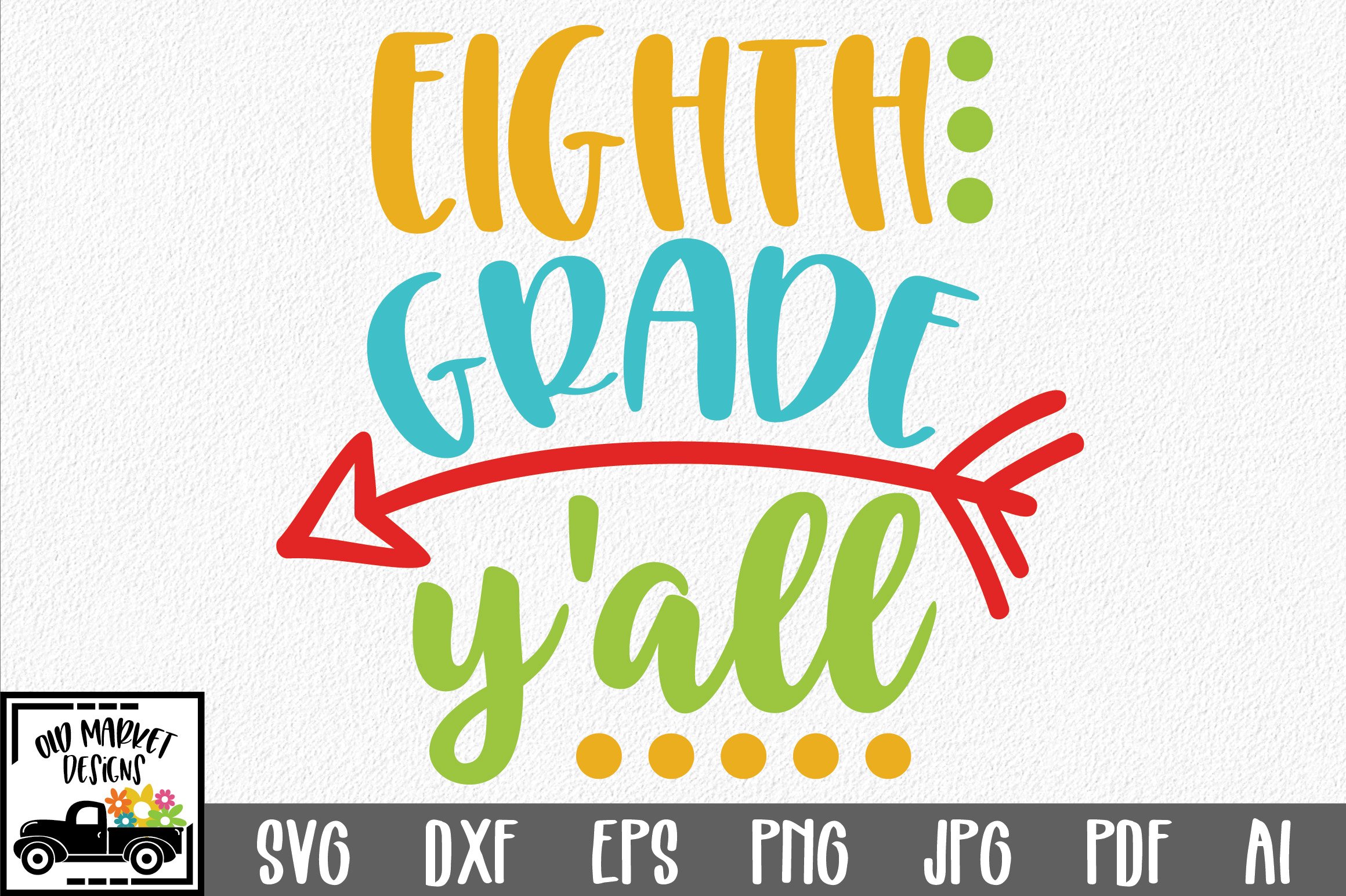 Eighth Grade Y All Svg Cut File Back To School Svg Dxf Svgs Design Bundles