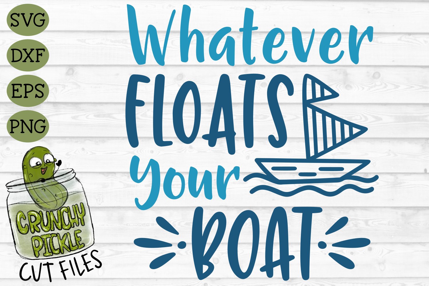 Whatever Floats Your Boat SVG Cut File (567138) Cut Files Design