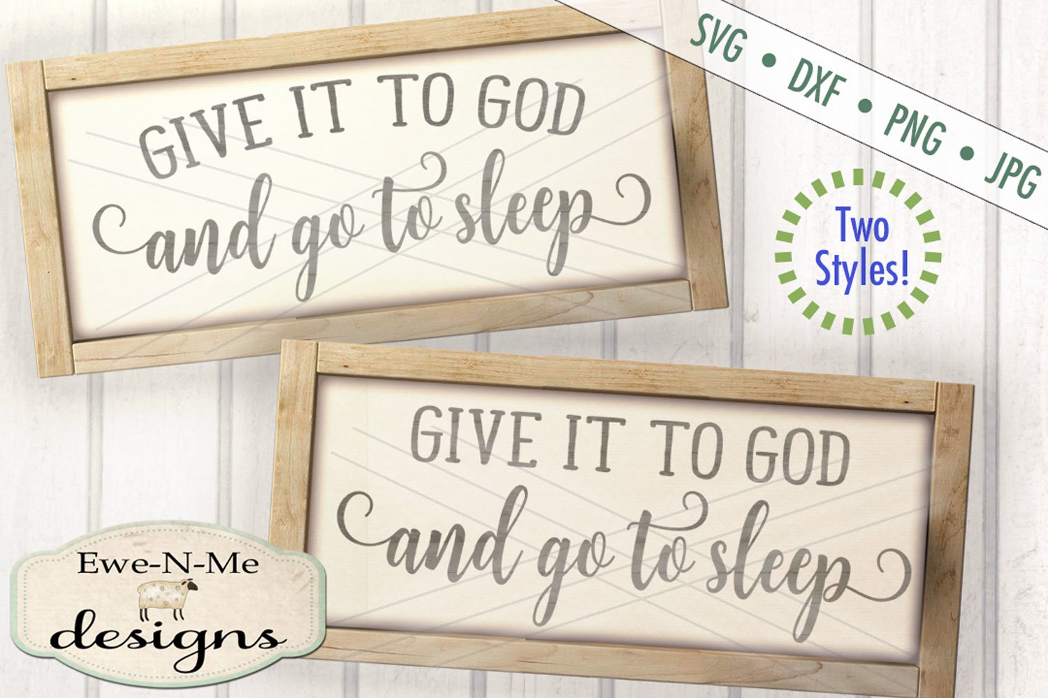 Give It To God And Go To Sleep SVG DXF Cut File (210619) | SVGs