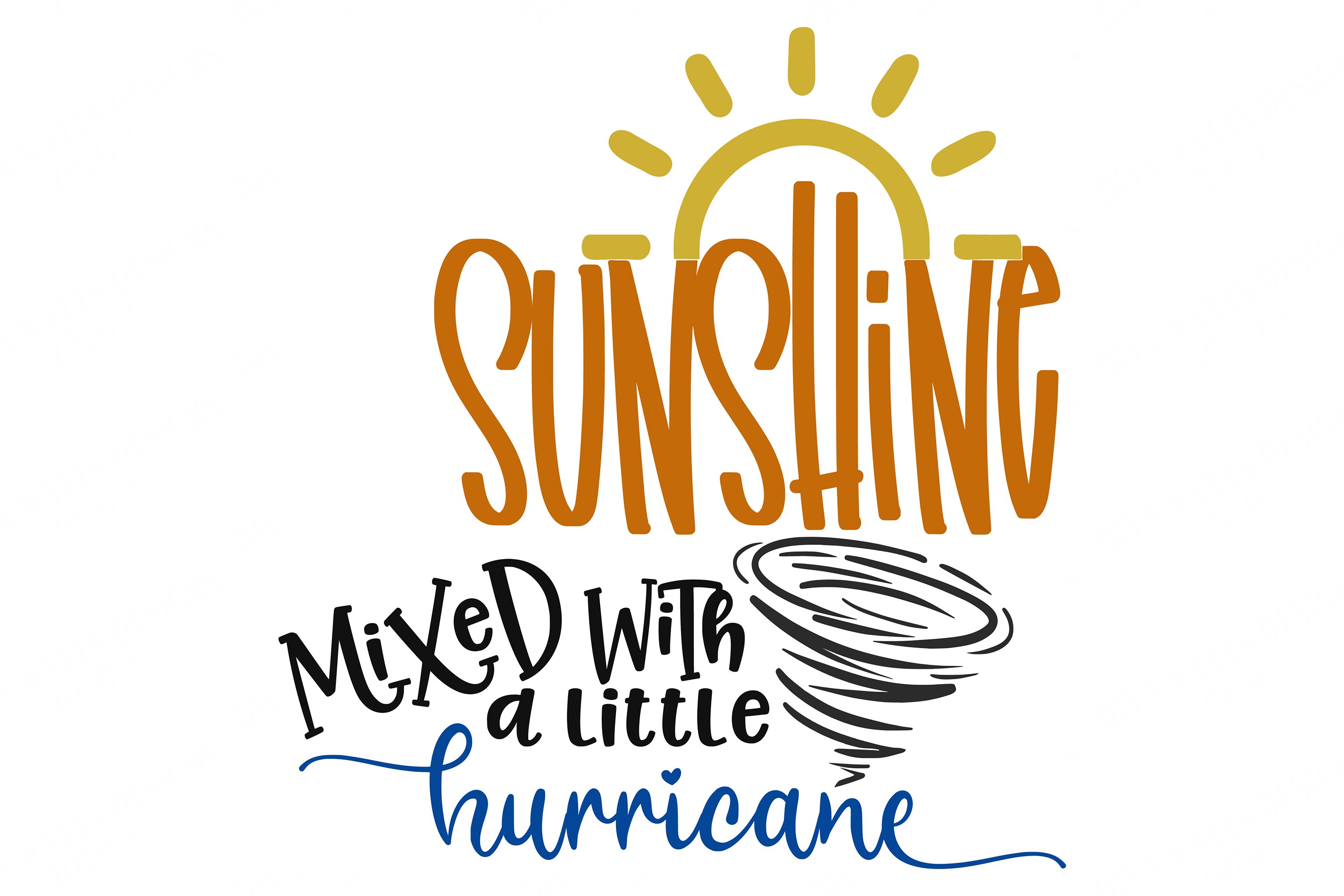 Sunshine Mixed With A Little Hurricane - SVG DXF - Cut Files (362121