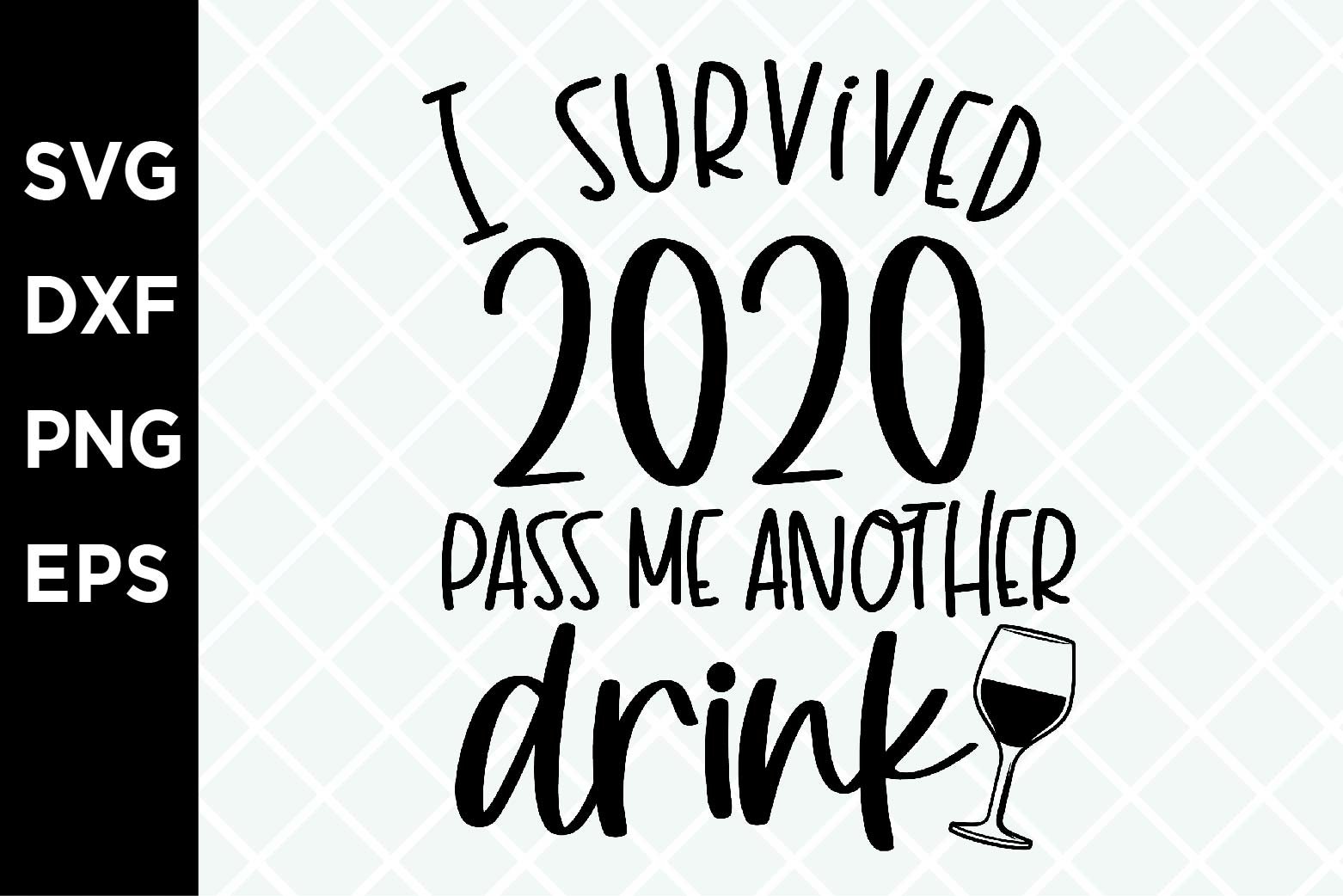 I Survived 2020 and All I Got Was This Shirt SVG Funny 2020 SVG I Survived SVG
