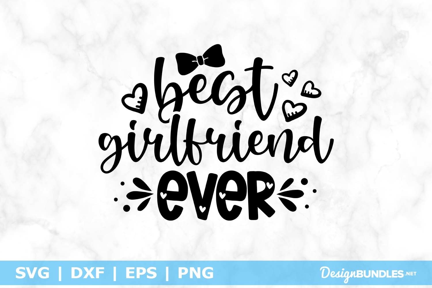 Best Girlfriend Ever SVG File