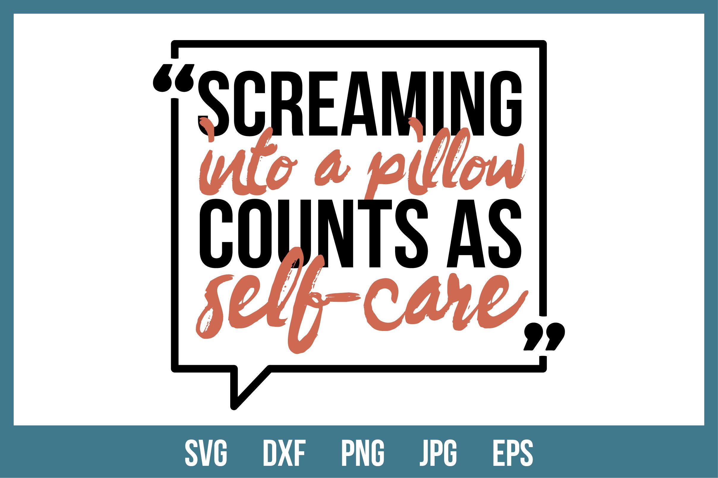 Screaming into a pillow counts as selfcare Funny SVG (1181742) Cut Files Design Bundles