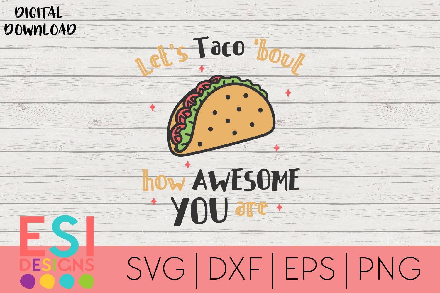 let-s-taco-bout-how-awesome-you-are-svg