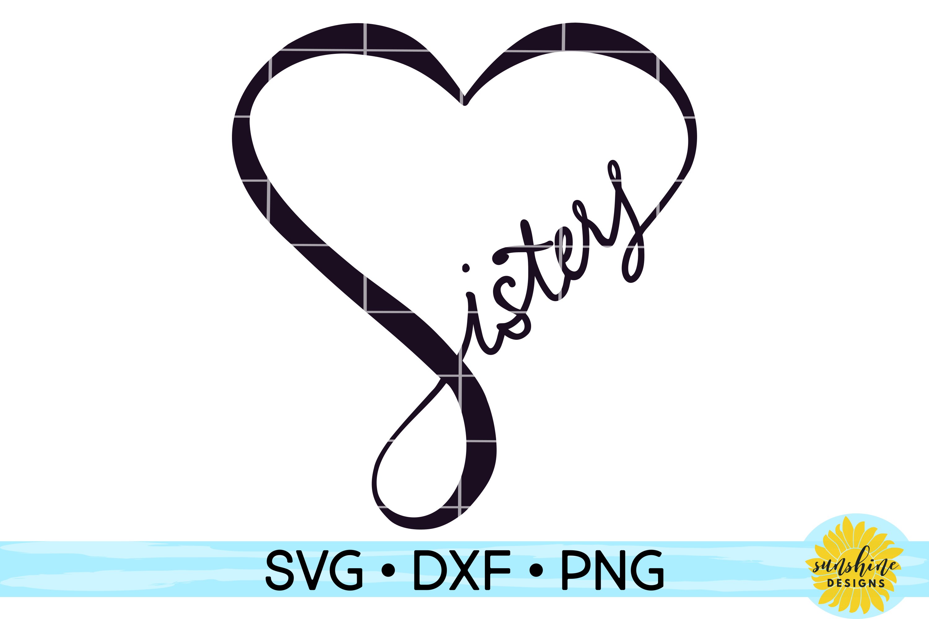 Sisters | Sisters Heart | Twins | Hand Lettered SVG DXF PNG (139572 Sisters | Sisters Heart | Twins | Hand Lettered SVG DXF PNG (139572