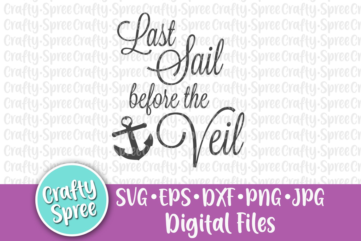 Last Sail Before the Veil Bachelorette Wedding Bride SVG DXF (214965 ...