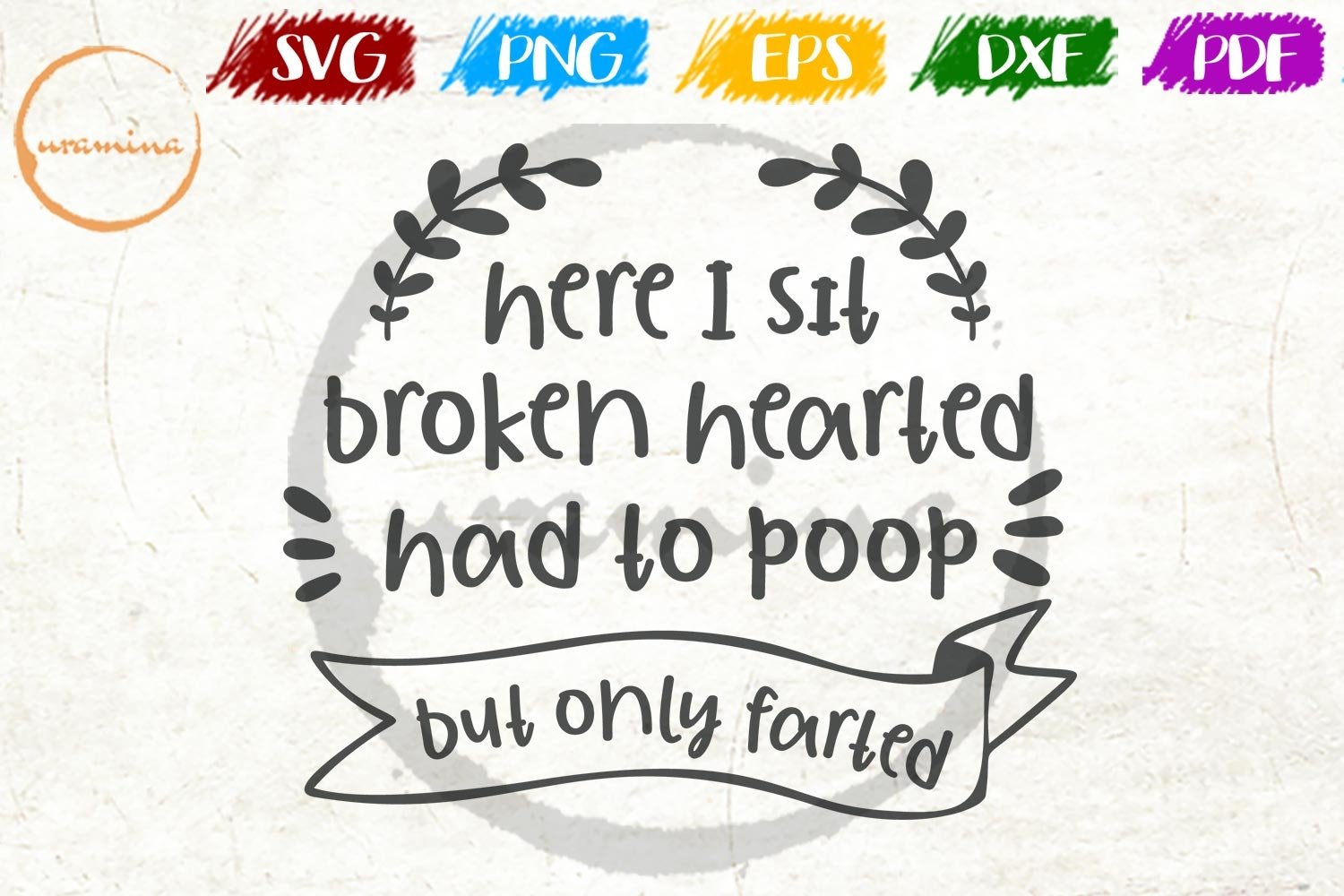 Here I Sit, Broken Hearted Bathroom Wall Decor SVG PDF PNG (217386 ...