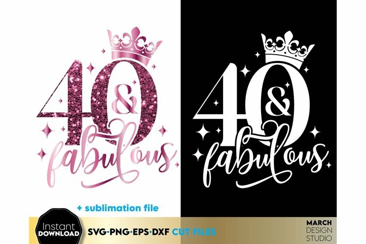 40th Birthday SVG | Fabulous Gift SVG | 40 Birthday