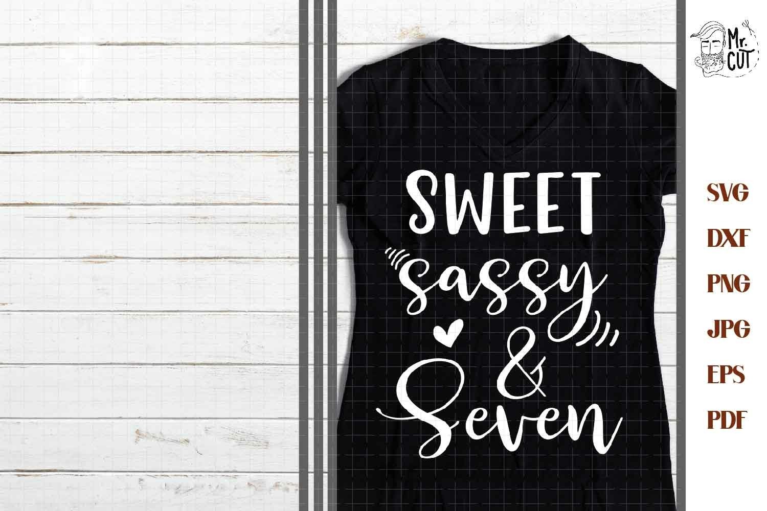 Download Sweet Sassy And Seven Seventh Birthday Svg 7th Birthday 1177481 Cut Files Design Bundles