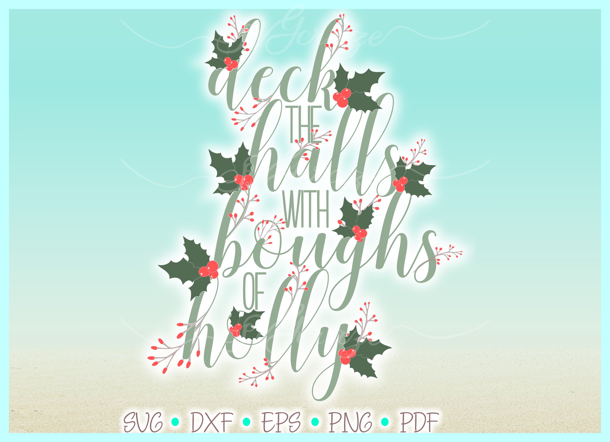 Deck The Halls With Boughs Of Holly SVG Dxf Eps Png PDF (174605) | SVGs ...