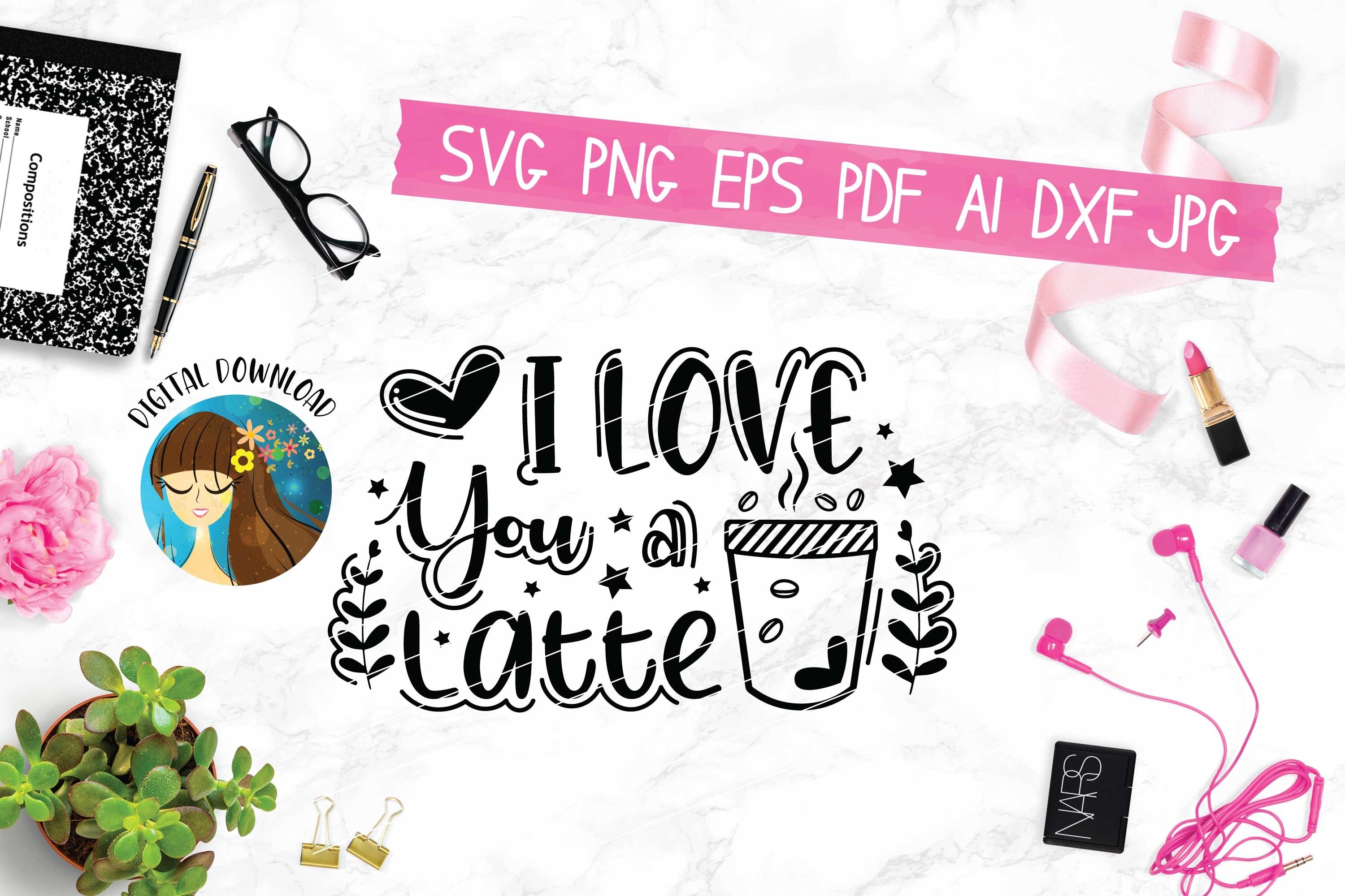 Love you latte svg  layered svg cut file  download free fonts  the