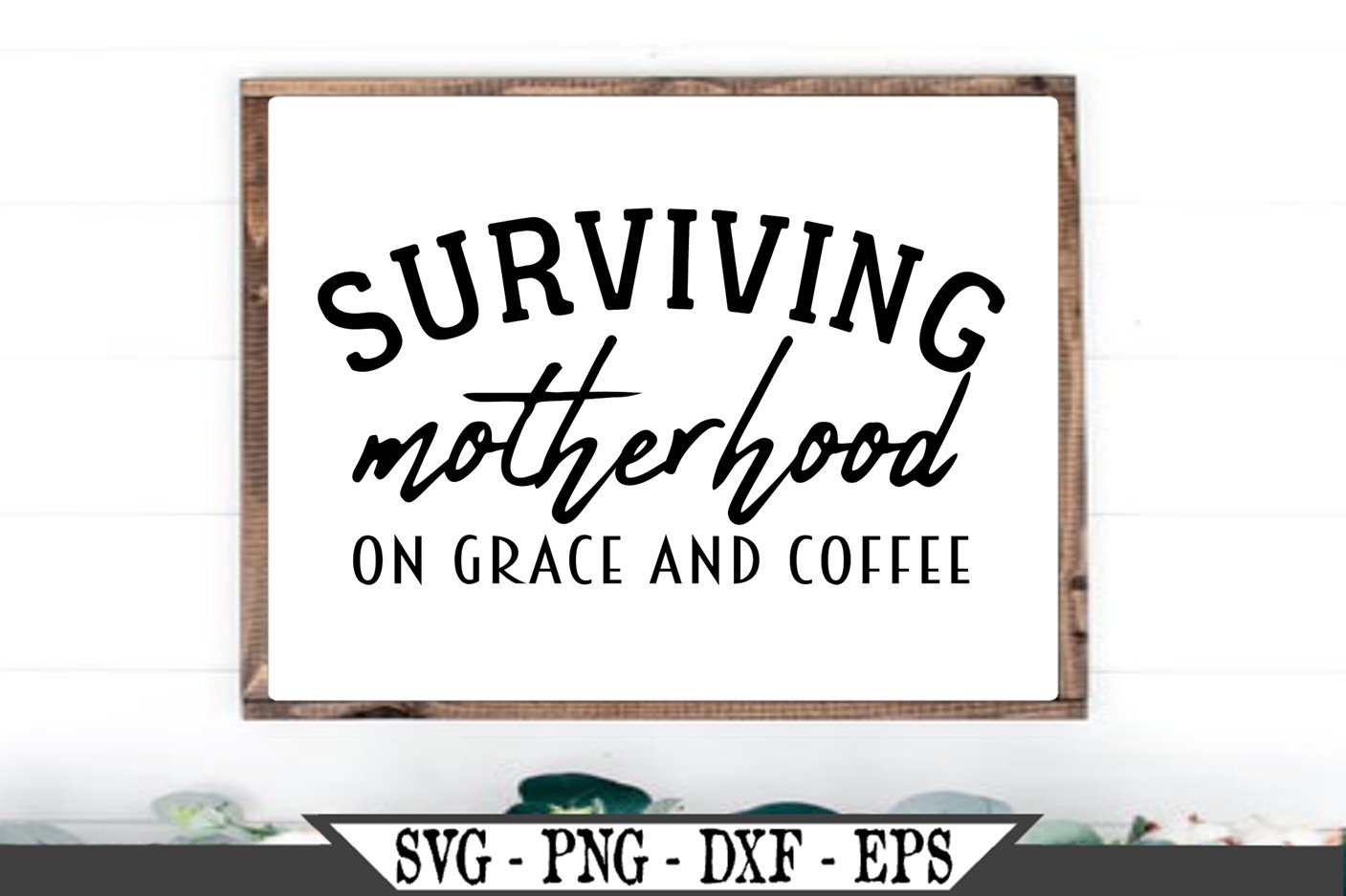 Surviving Motherhood On Grace and Coffee SVG (923410) | Cut Files ...