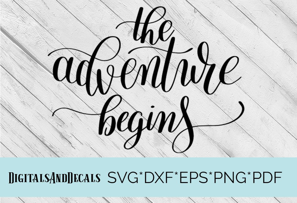 Family Quote The Adventure Begins SVG Cutting File (58801) | SVGs ...