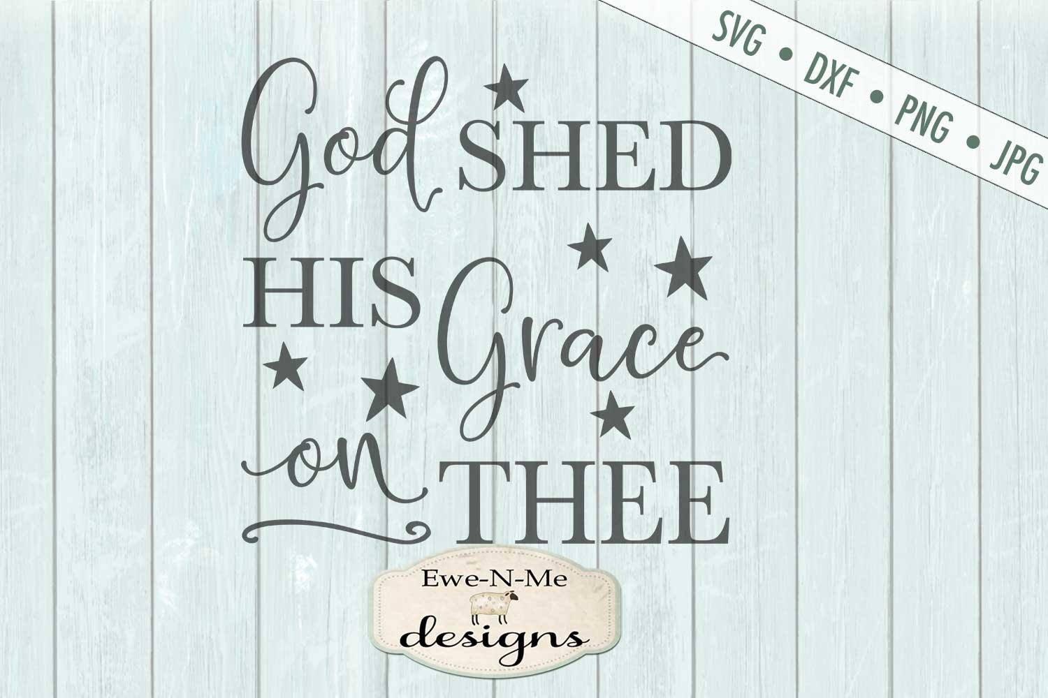 God Shed His Grace on Thee - 4th of July - Patriotic SVG (271634) | Cut ...