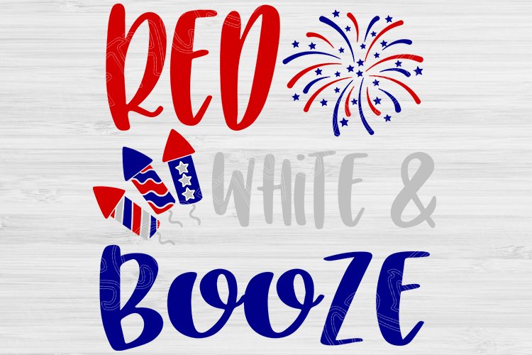 Red White And Booze Svg 4th Of July Svg Patriotic Svg File 536064 Cut Files Design Bundles