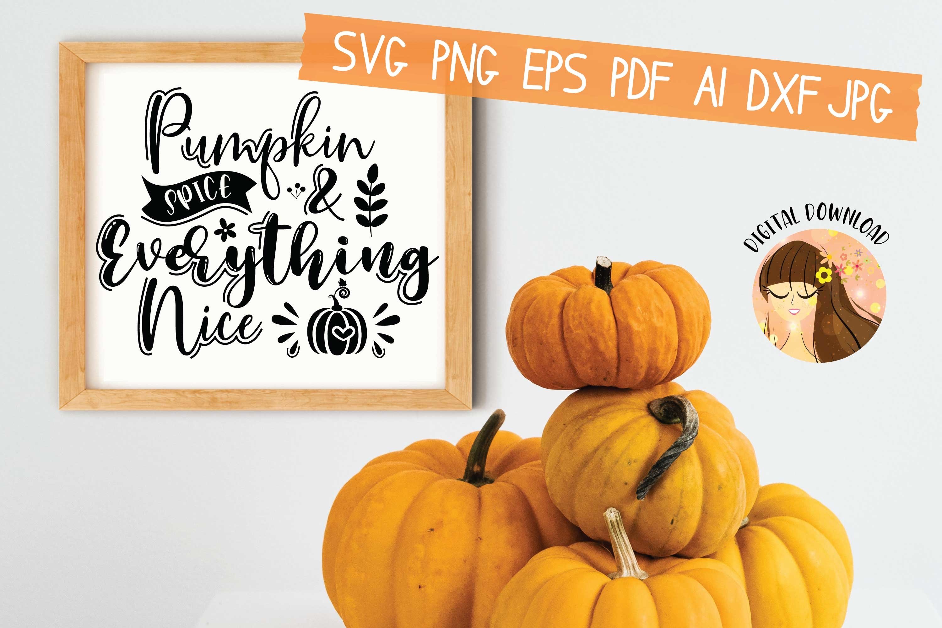 Pumpkin Spice And Everything Nice Svg (1043222) | SVGs | Design Bundles