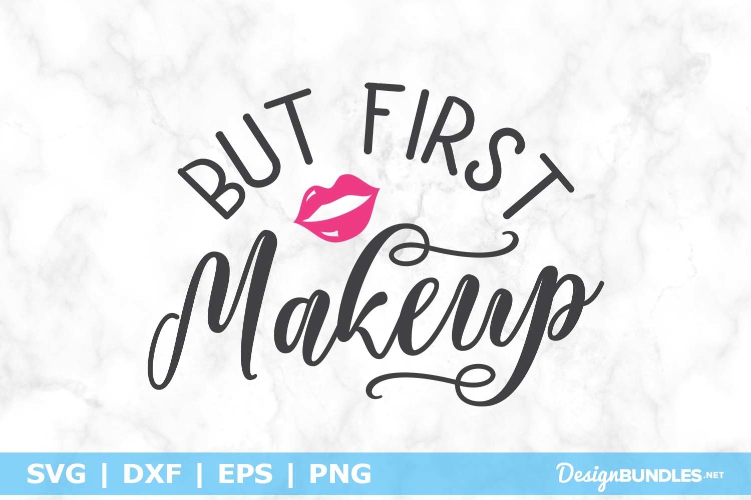 But First Makeup SVG File