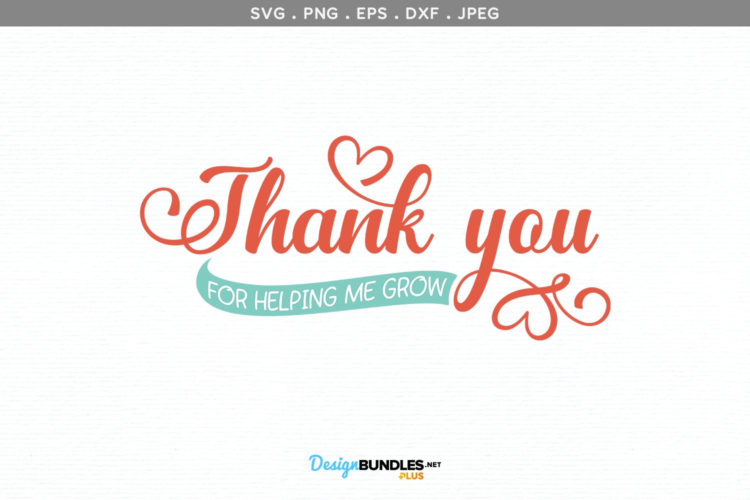 Thank You For Helping Me Grow Svg Printable