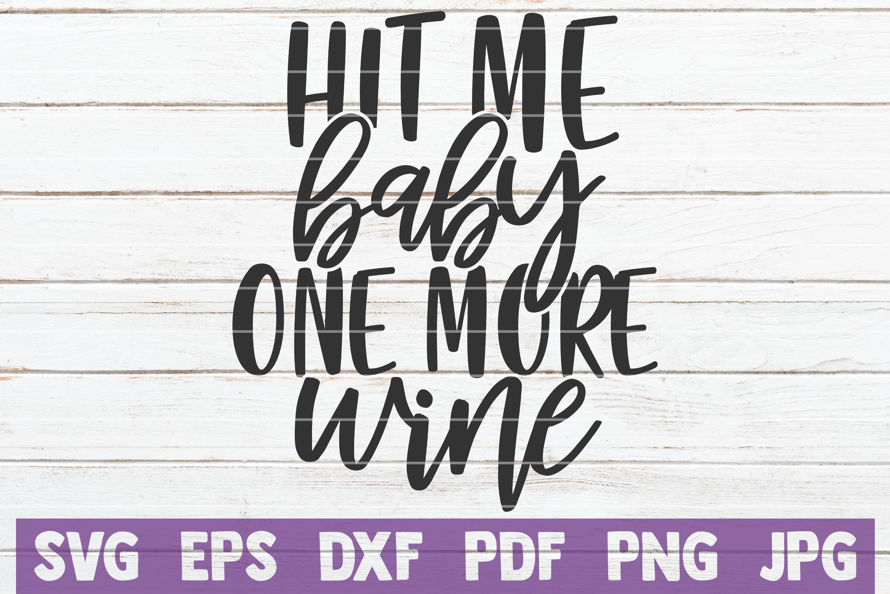 Hit Me Baby One More Wine Cut Files Design Bundles Hit Me Baby One More Wine Cut Files Design Bundles