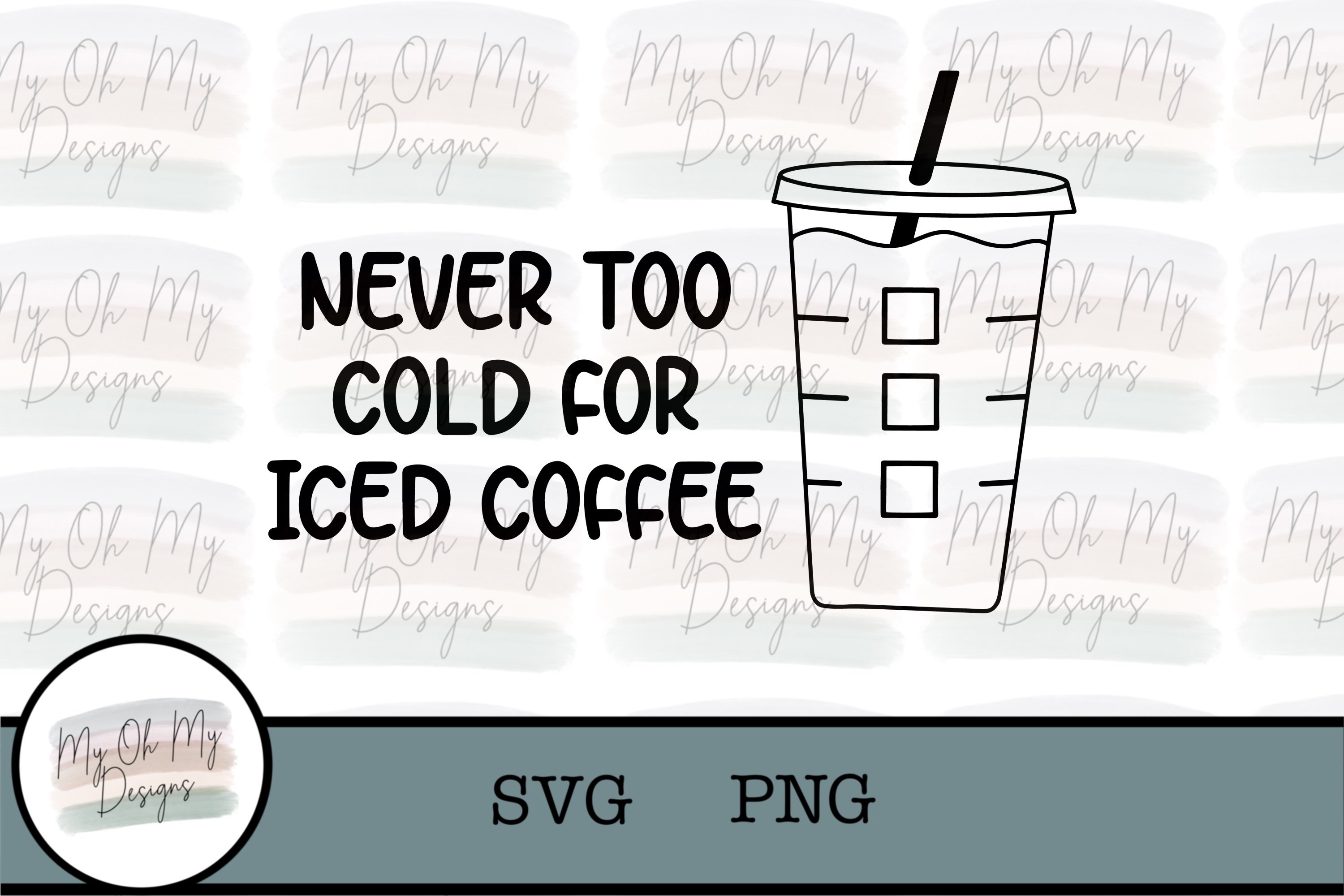 Never too cold for Iced coffee SVG/PNG (1221088) Cut Files Design