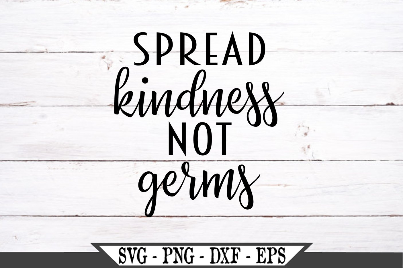 Spread Kindness Not Germs SVG (646145) SVGs Design Bundles