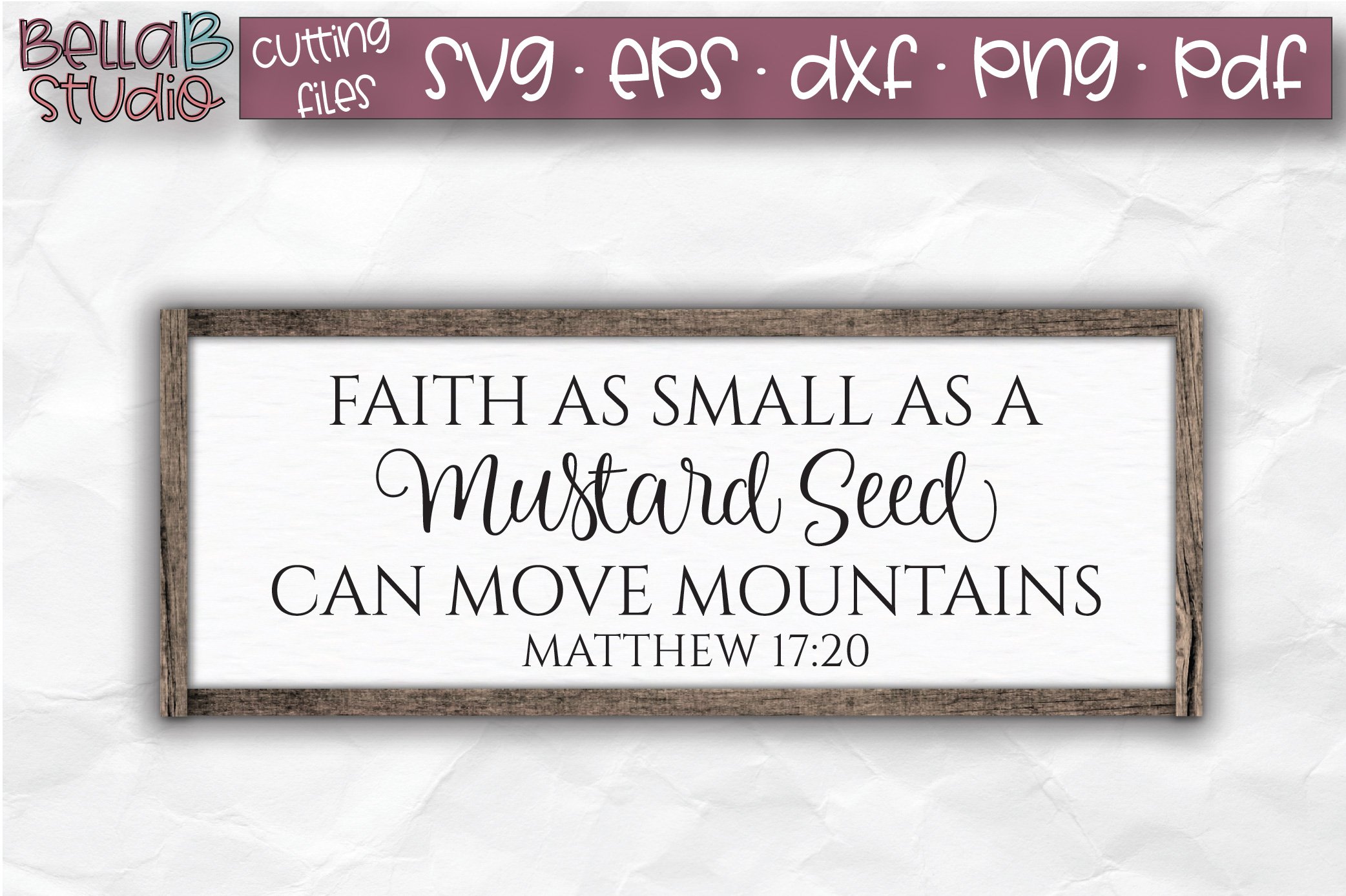 Faith As Small As A Mustard Seed SVG, Christian, Bible Verse (348775