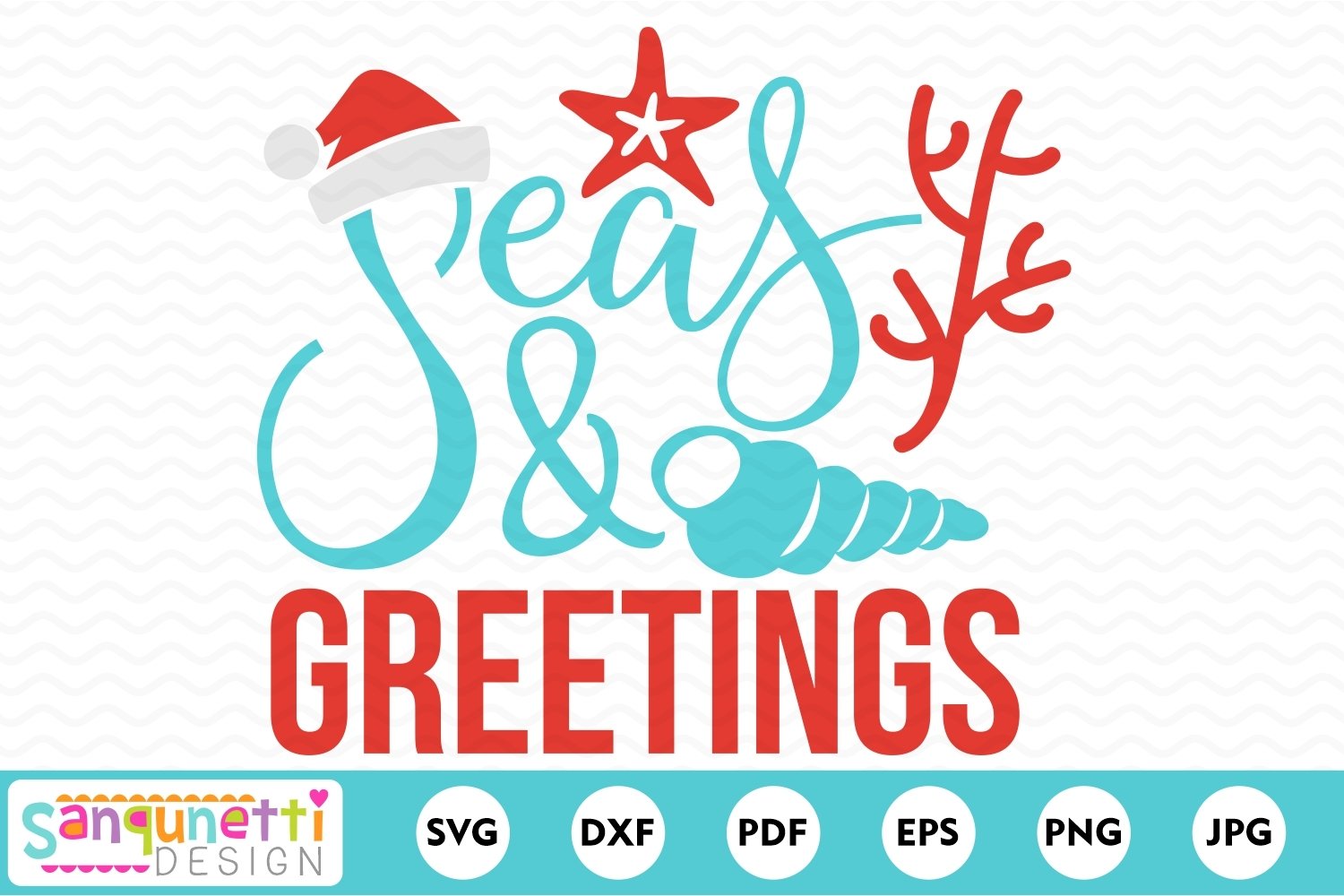 Seas & Greetings SVG, coastal christmas SVG (842448) | Cut Files