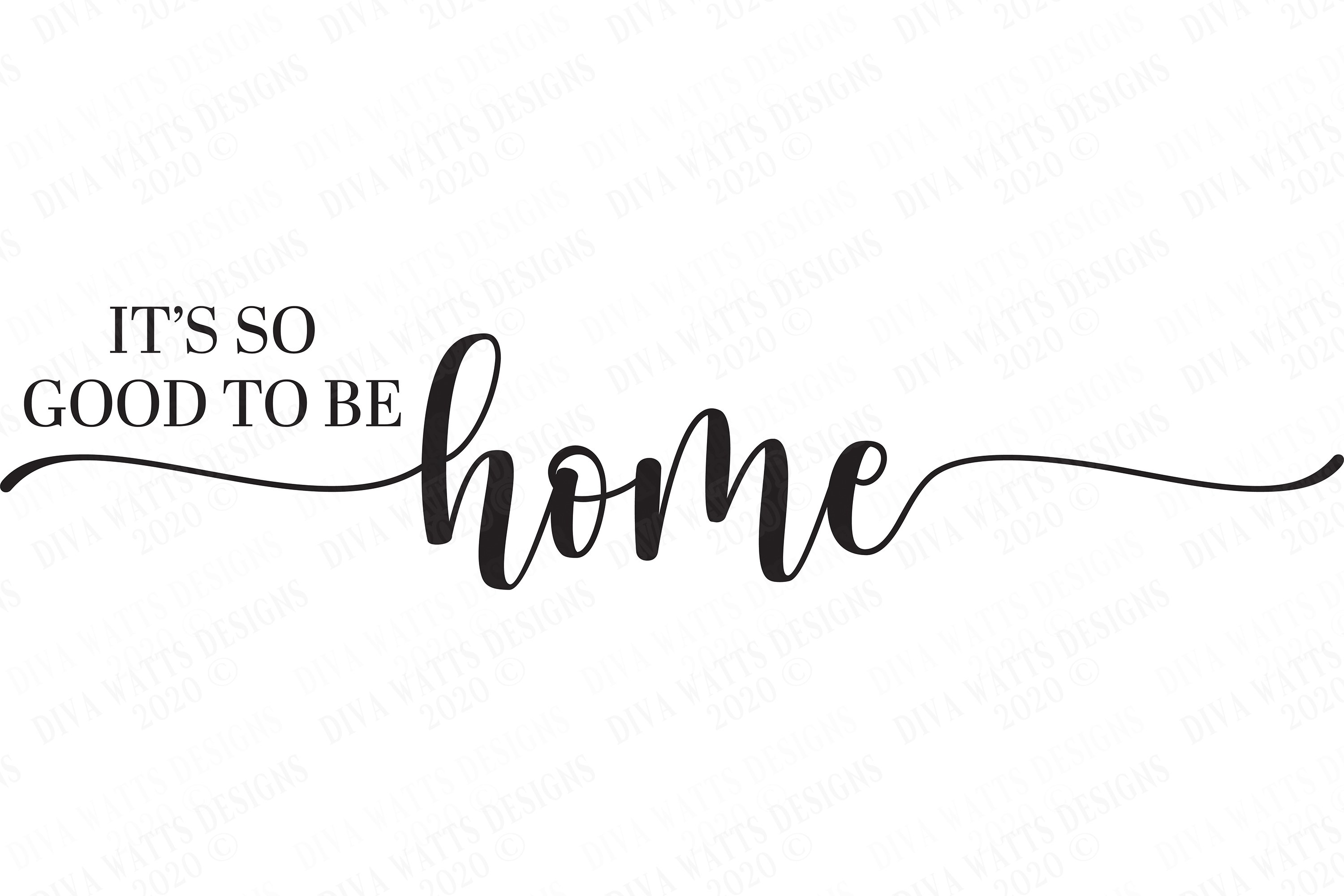 It's So Good To Be Home Rustic Farmhouse Sign SVG DXF EPS (559808