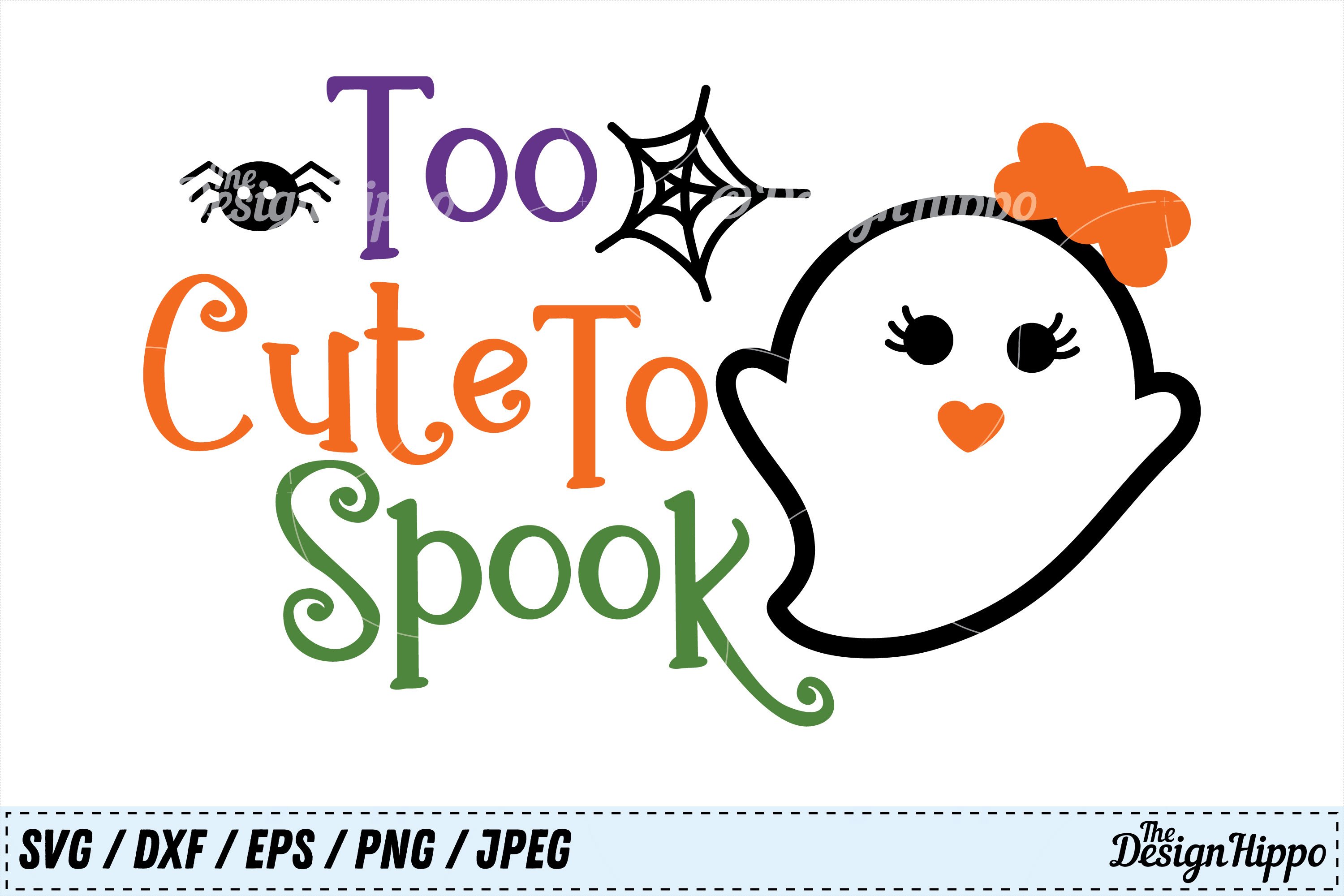 Download Too Cute To Spook Svg Halloween Svg Cute Halloween Svg Png 130881 Cut Files Design Bundles