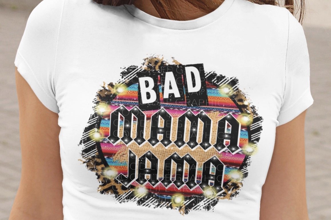 Serape Bad mama Jama sublimation design 