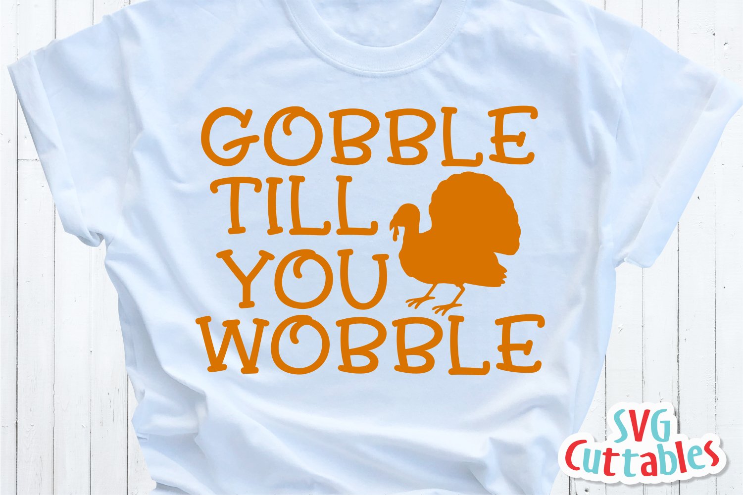 Download Fall Svg Gobble Till You Wobble Autumn Shirt Design 122588 Cut Files Design Bundles
