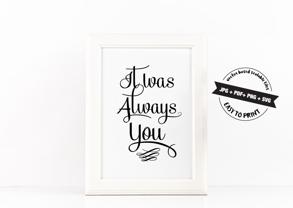 It Was Always You Poster to Print Inspirational Quote Black (40630 ...