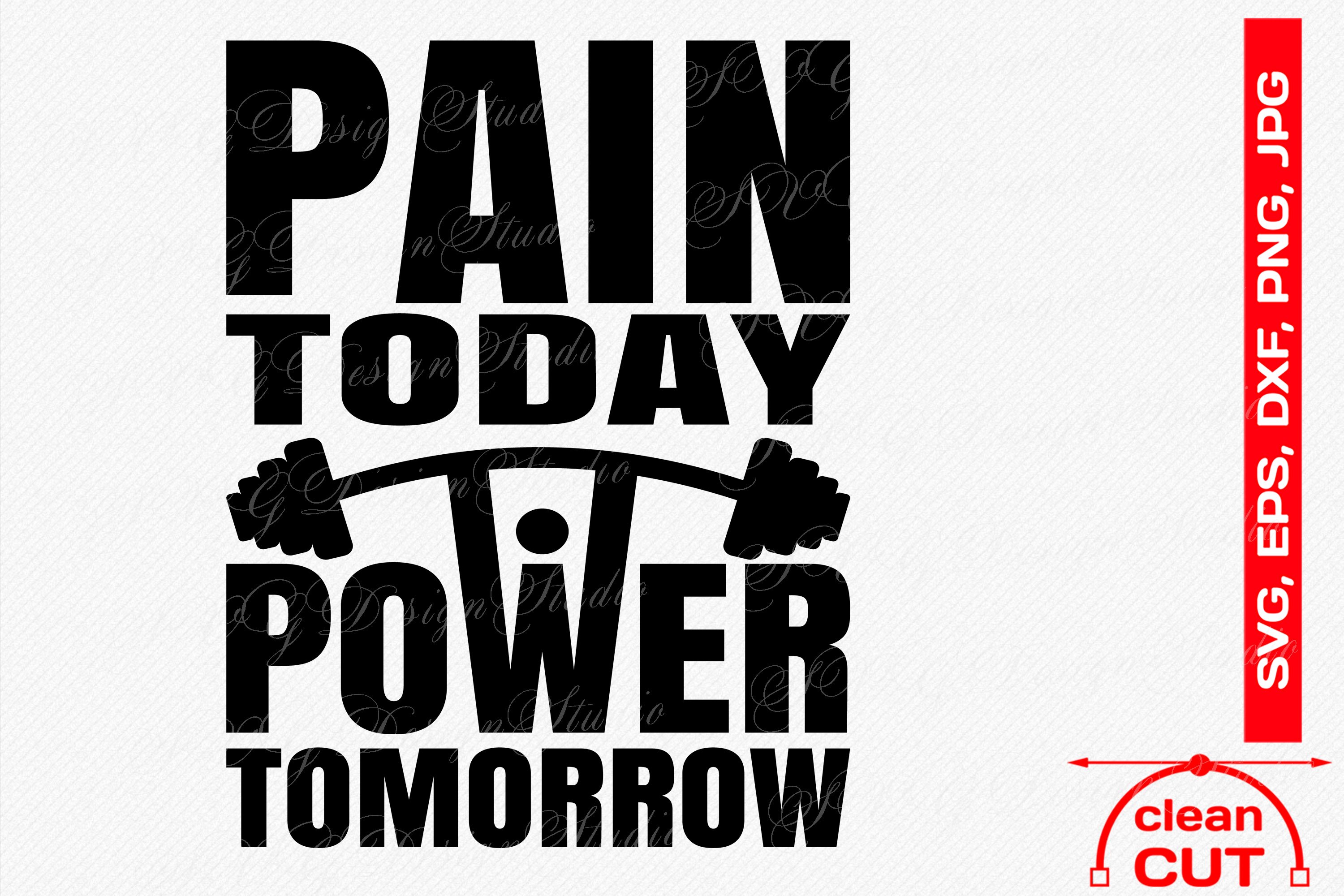 Pain Today Power Tomorrow (617384) | Cut Files | Design Bundles