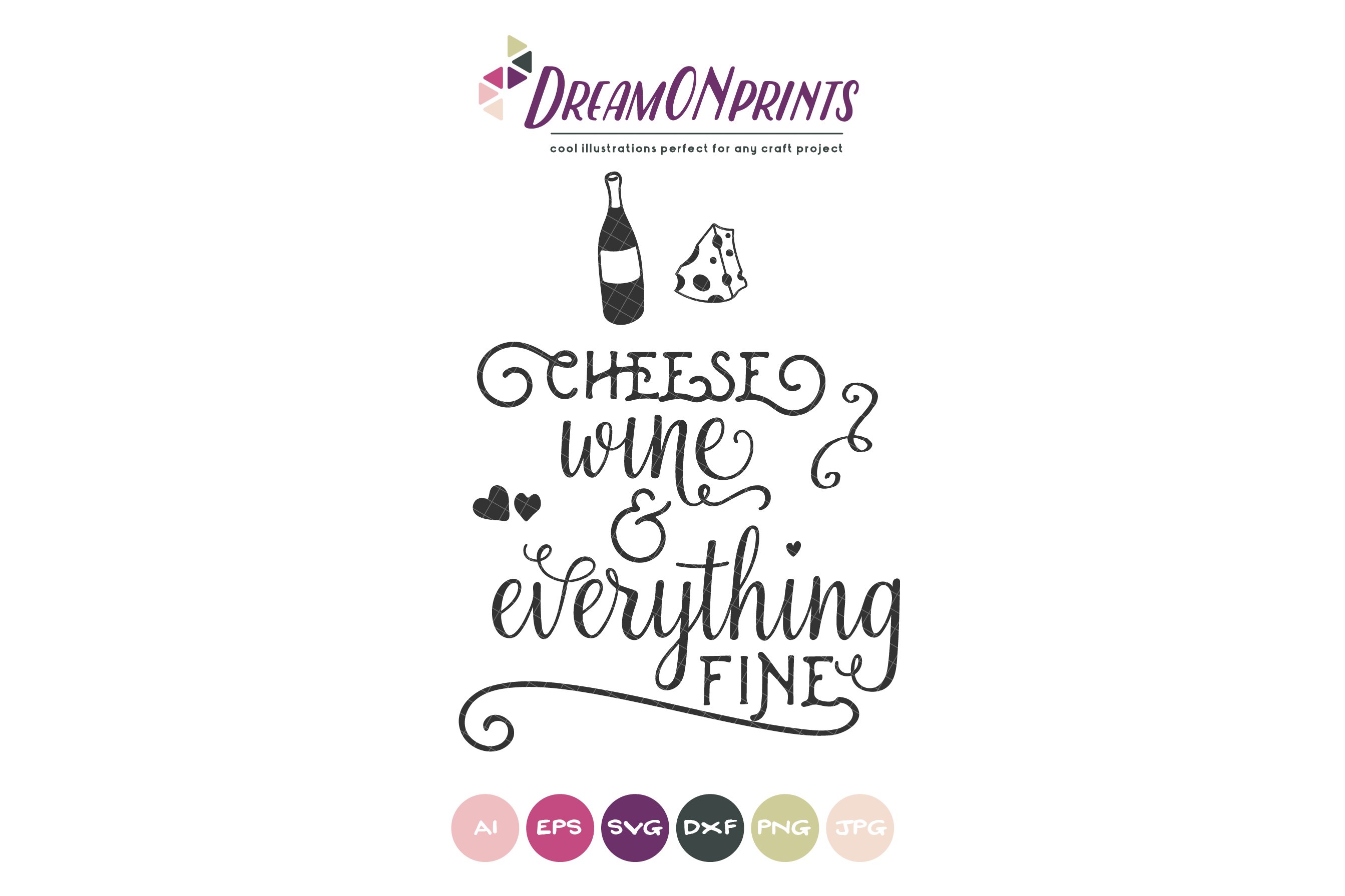 Cheese, Wine & Everything Fine SVG Cut Files (194421) Cut Files