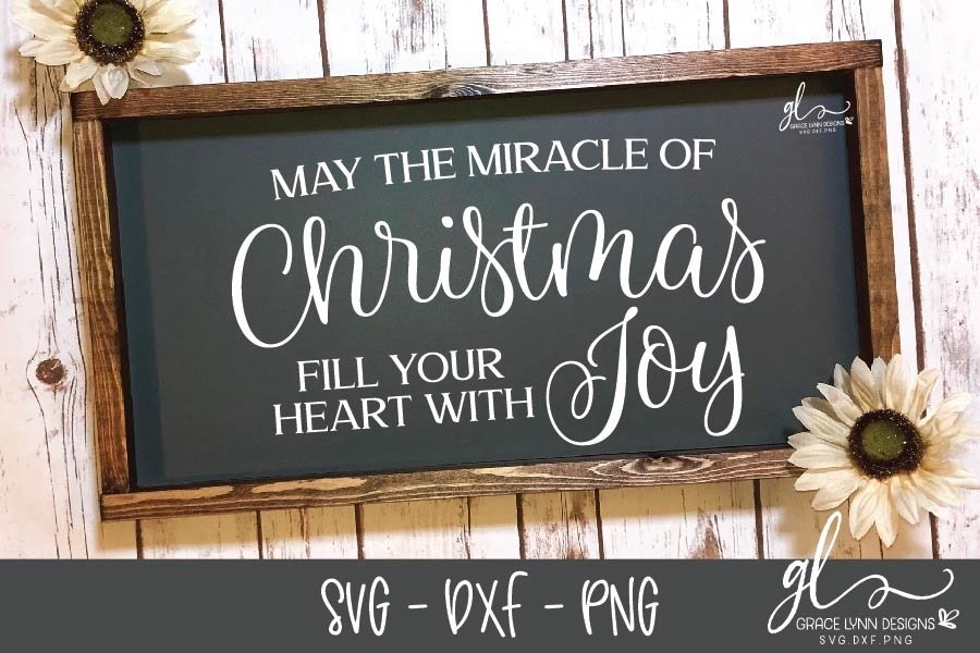 May The Miracle Of Christmas Fill Your Heart With Joy SVG (174572) SVGs Design Bundles