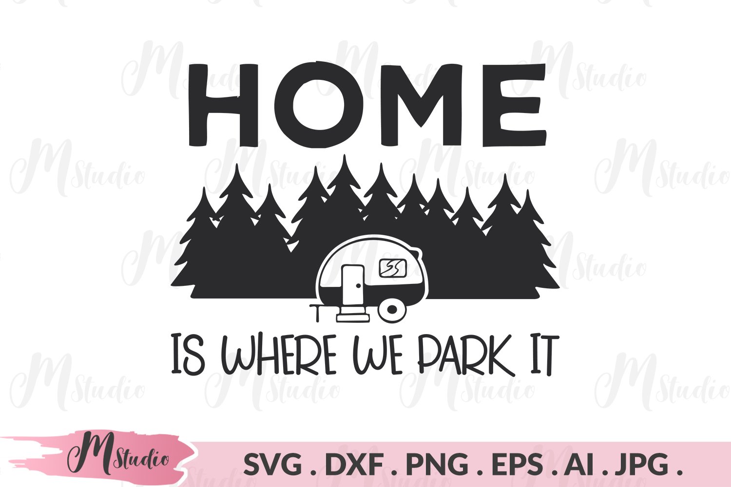 Home Is Where We Park It svg. (249936) Cut Files Design Bundles