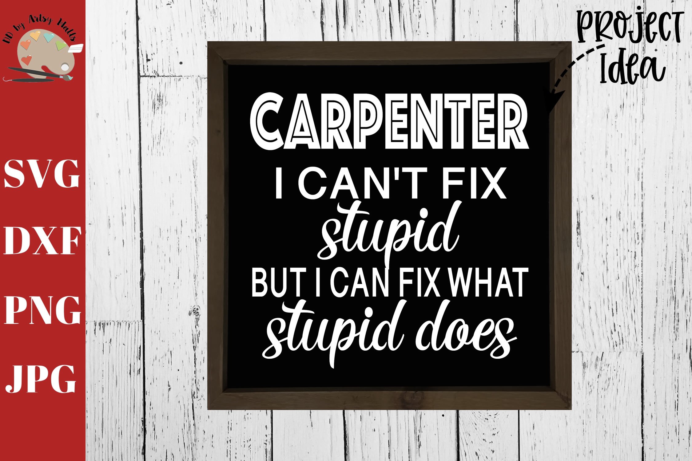 Download Carpenter, I can't fix stupid svg, adult men's shirt svg (391023) | SVGs | Design Bundles