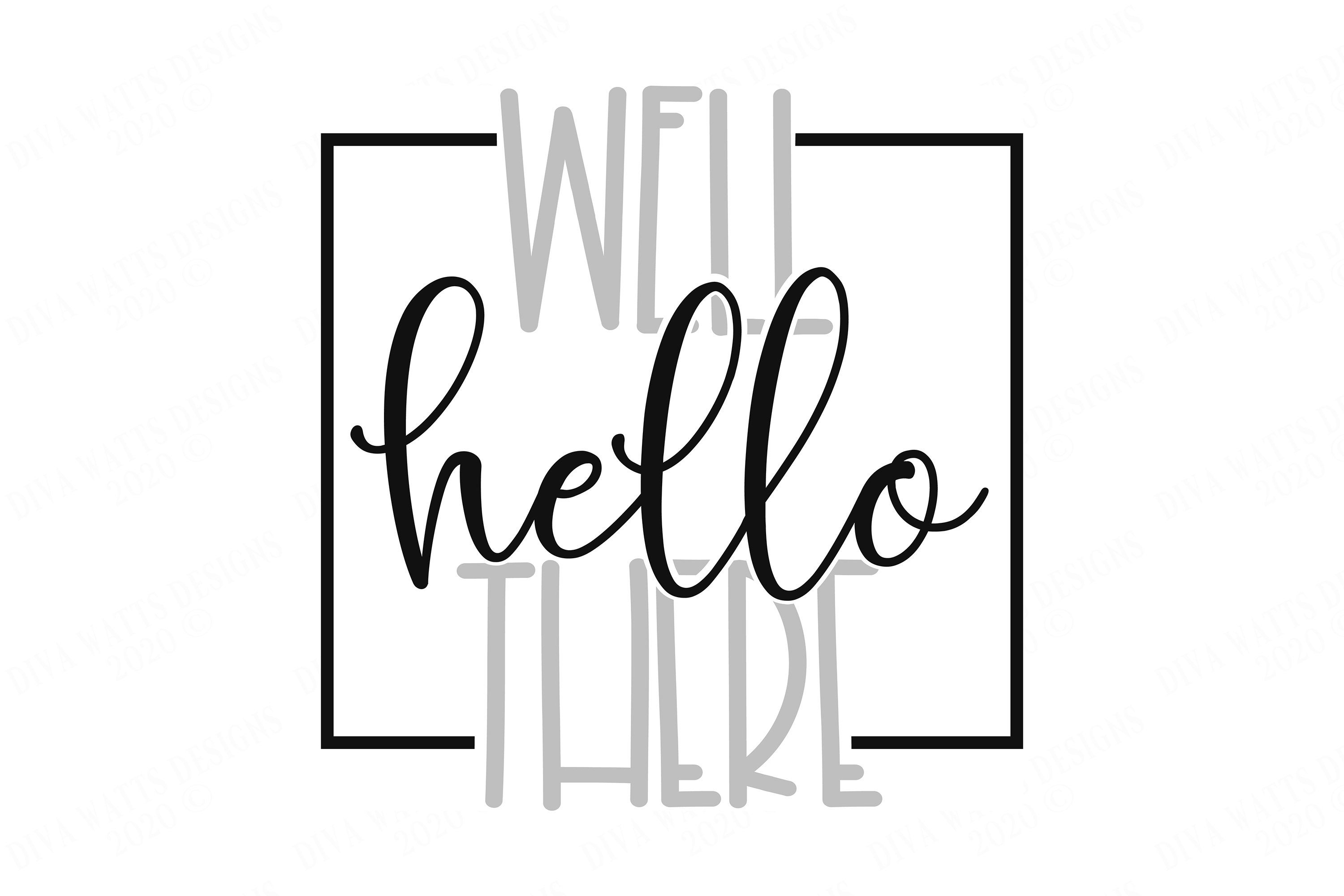 Well Hello There Sign Modern Farmhouse (670076) Cut Files