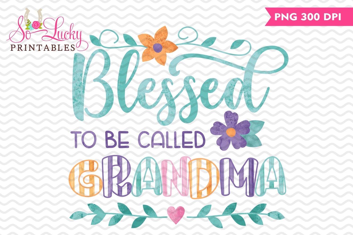 Blessed to be called Grandma watercolor printable sublimatio (424091