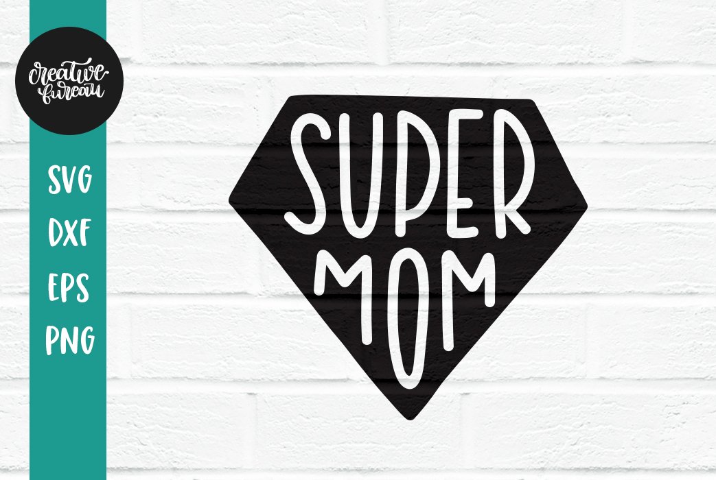 Free Free Super Mom Svg Free 45 SVG PNG EPS DXF File