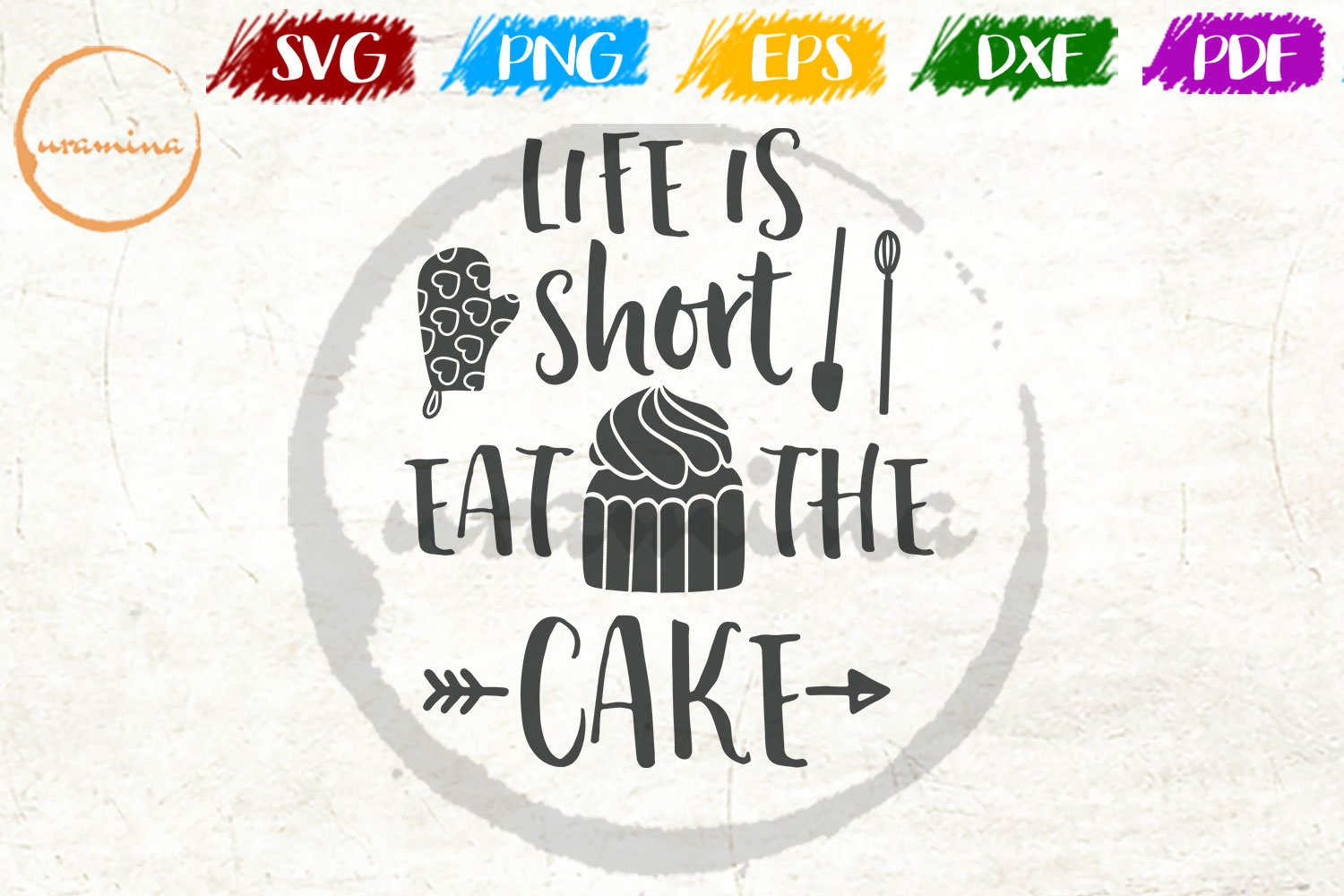 Life Is Short Eat The Cake Kitchen Quote Art (522867) Cut Files