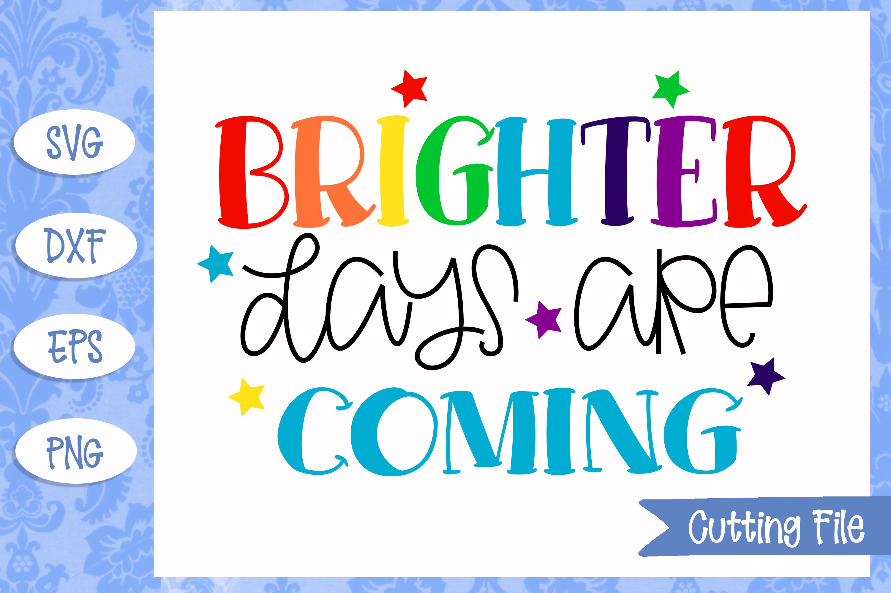 Brighter days are coming SVG File