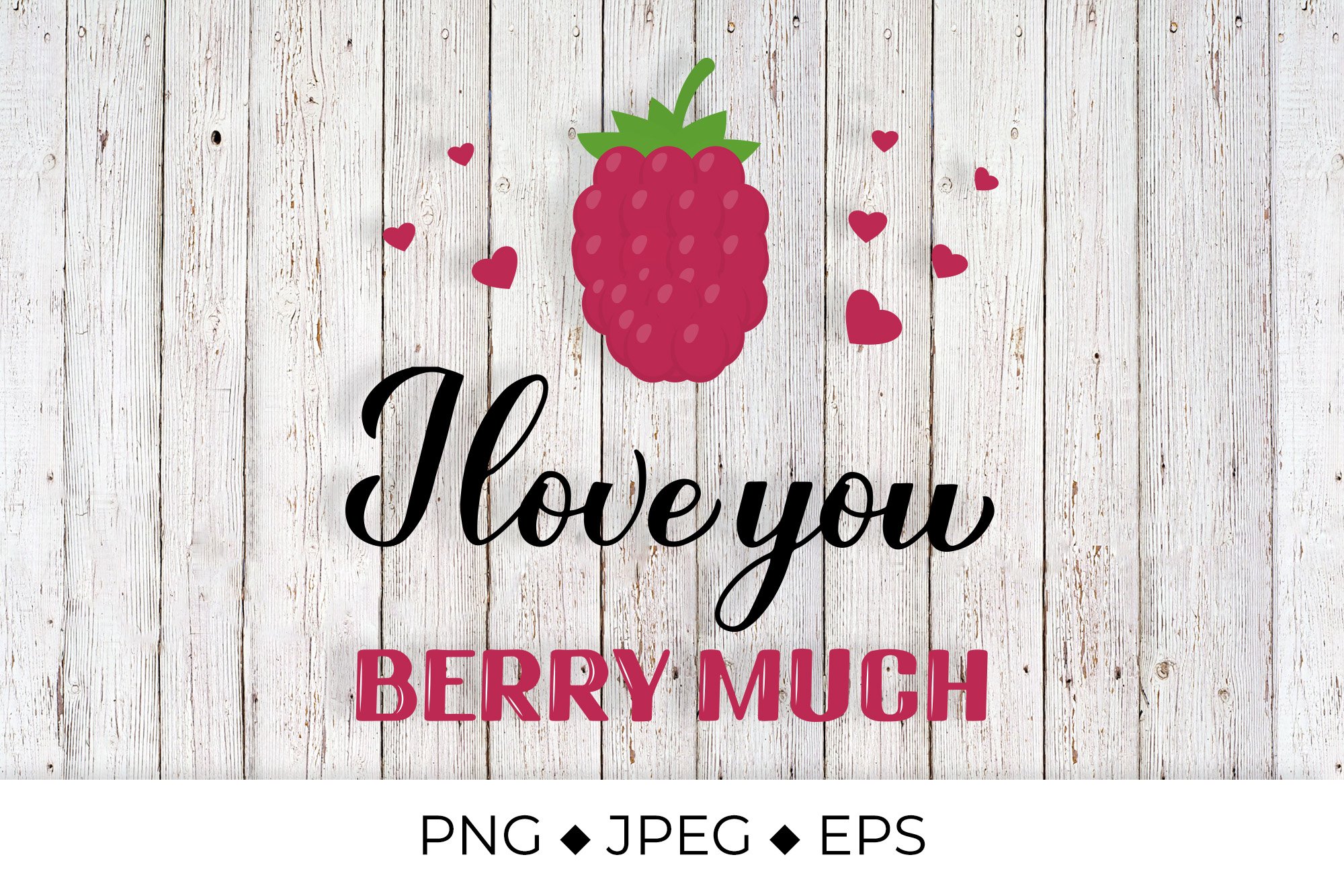 I love you berry much pun quote with raspberry (1120096) Sublimation