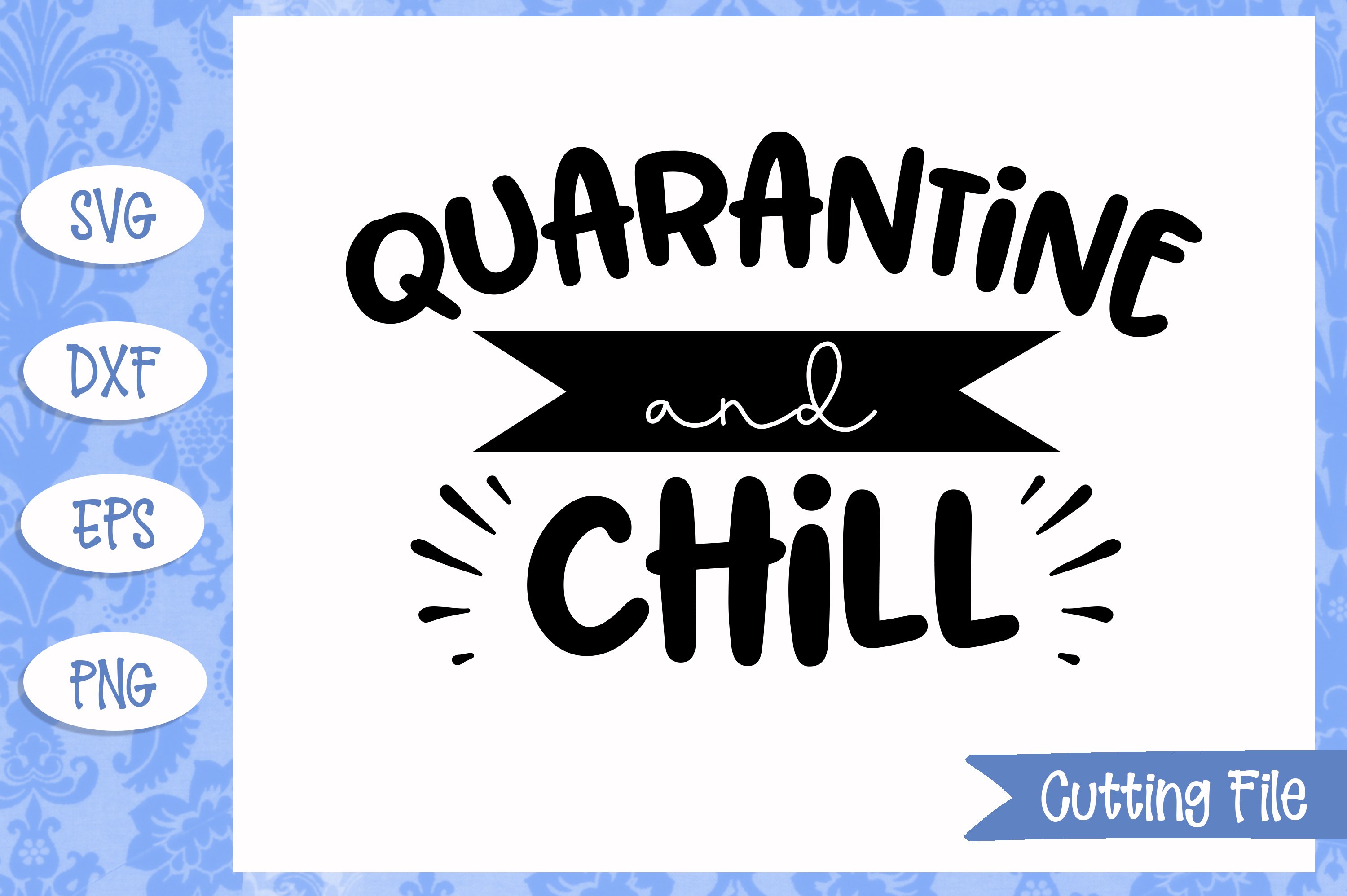 Quarantine and chill SVG File
