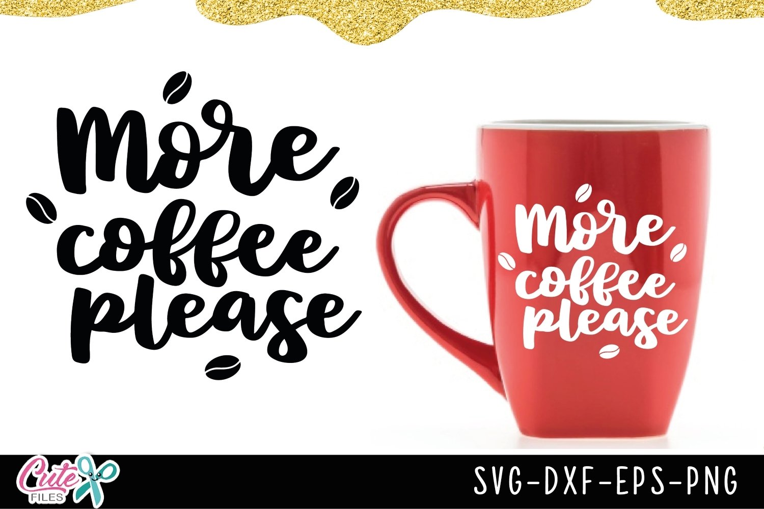 More coffee please svg cut file for crafters (754407) | Cut Files
