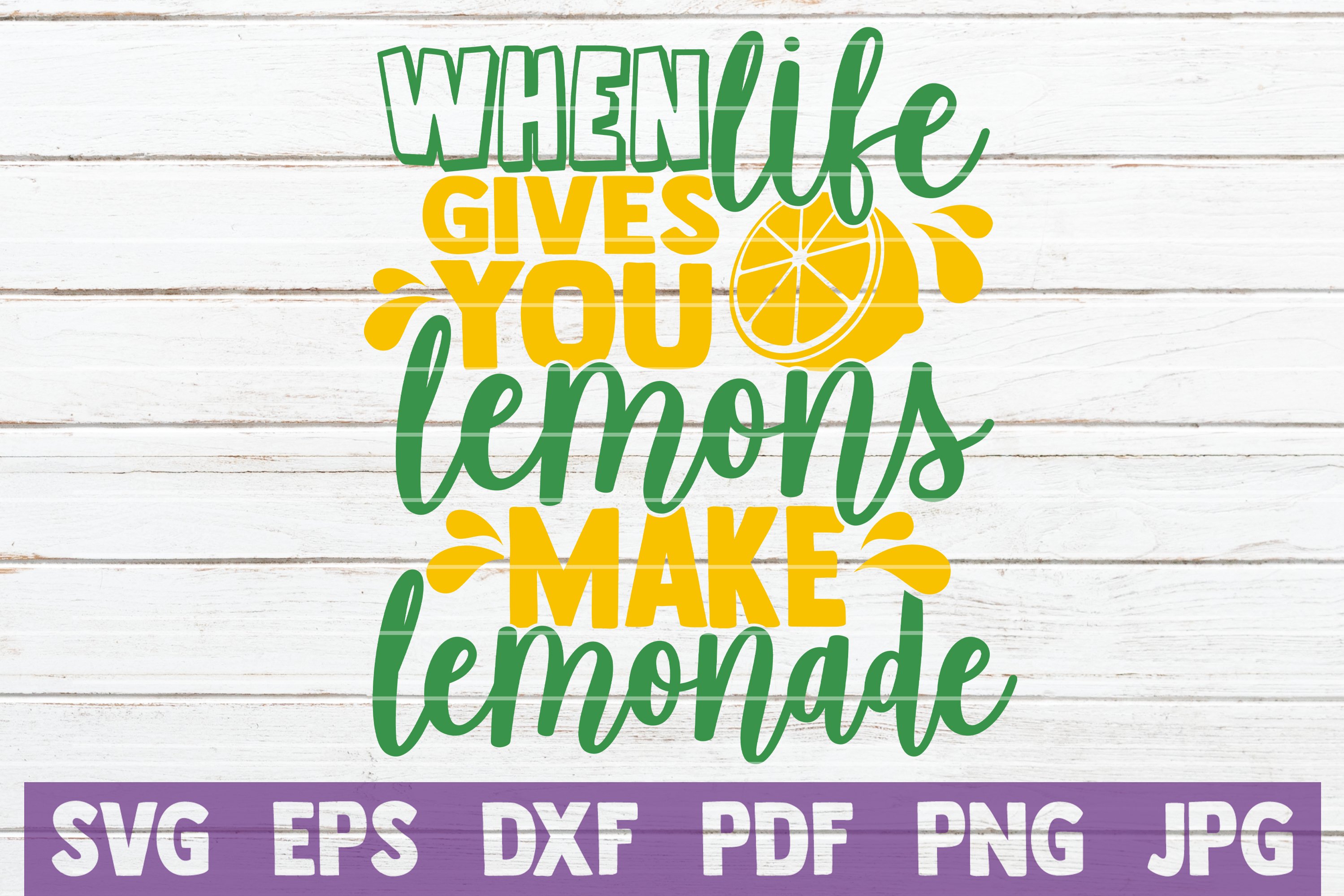 Download When Life Gives You Lemons Make Lemonade SVG Cut File ...